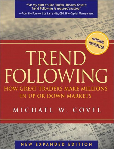 Trend Following: How Great Traders Make Millions in Up or Down Markets: How Great Traders Make Millions in Up or Down Markets, New Expanded Edition