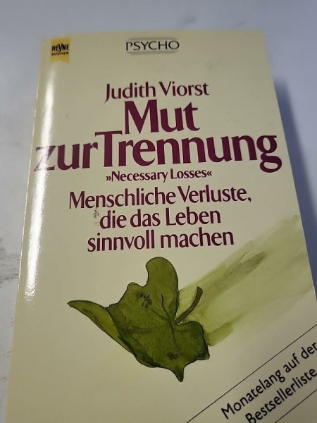 Mut zur Trennung. Menschliche Verluste, die das Leben sinnvoll machen.