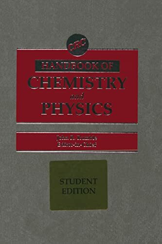 CRC Handbook of Chemistry and Physics: A Ready-Reference Book of Chemical and Physical Data (C R C HANDBOOK OF CHEMISTRY AND PHYSICS STUDENT EDITION)