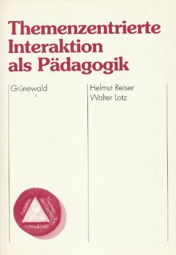 Themenzentrierte Interaktion als Pädagogik