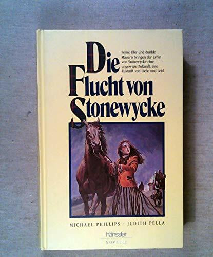 Die Flucht von Stonewycke: (Die Stonewycke-Trilogie, Bd.2) (Hänssler-Novellen)
