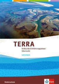 TERRA Erdkunde Einführungsphase Oberstufe. Lehrerband Klasse 11 (G9). Ausgabe Niedersachsen