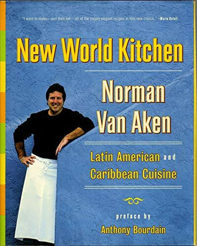 New World Kitchen: Latin American and Caribbean Cuisine