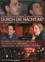 Durch die Nacht mit...: Teil 1: Christoph Schlingensief & Michel Friedman /Till Brönner & Dirk Nowitzki