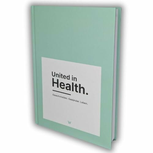 United in Health – Gewohnheiten. Gesünder. Leben.