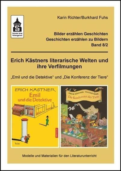 Erich Kästners literarische Welten und ihre Verfilmungen