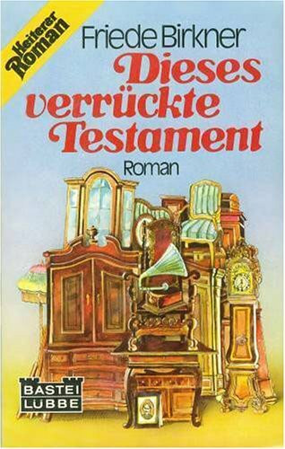 Liebe ist keine Hexerei. Dieses verrückte Testament. Lady Glorias Handschuh (Allgemeine Reihe. Bastei Lübbe Taschenbücher)