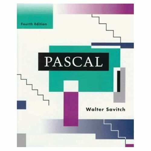 Pascal: An Introduction to the Art and Science of Programming Pascal: An Introduction to the Art and Science of Programming