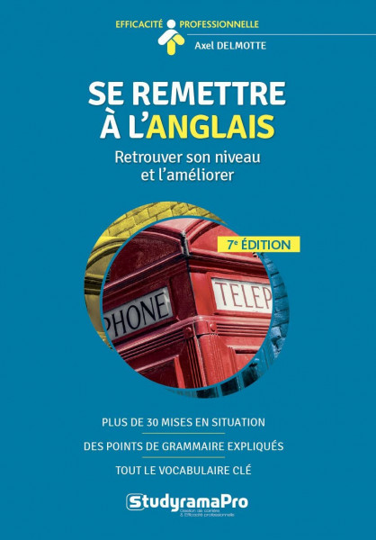 Se remettre à l'anglais: Retrouver son niveau et l'améliorer