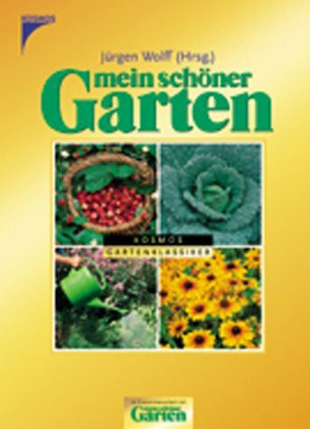 Mein schöner Garten - Freude und Erfolg im Garten