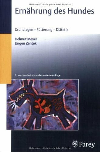 Ernährung des Hundes: Grundlagen, Fütterung, Diätetik