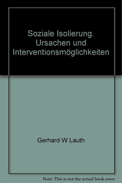 Soziale Isolierung. Ursachen und Interventionsmöglichkeiten