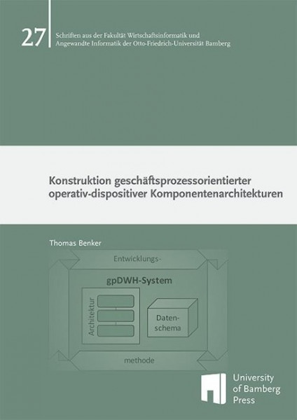 Konstruktion geschäftsprozessorientierter operativ-dispositiver Komponentenarchitekturen