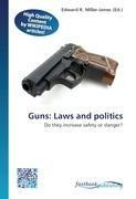 Guns: Laws and politics