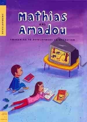 Mathias and Amadou: Awakening to Development Co-operation