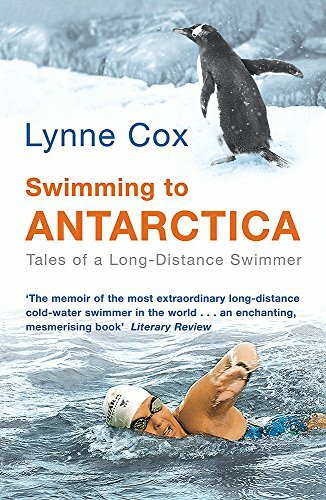 Swimming to Antarctica: Tales of a Long Distance Swimmer