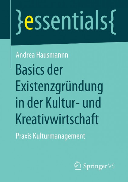 Basics der Existenzgründung in der Kultur- und Kreativwirtschaft