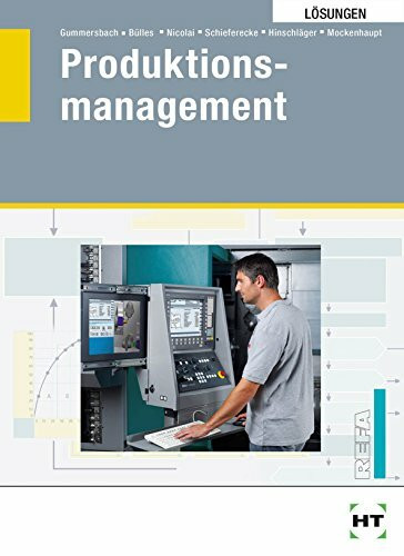 Produktionsmanagement: Lösungen zu HT 2412 Produktionsmanagement"