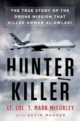 Hunter Killer: The True Story of the Drone Mission That Killed Anwar al-Awlaki