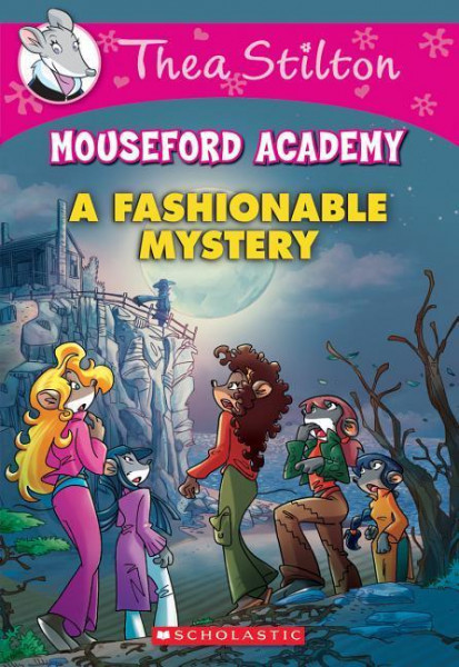 A Fashionable Mystery (Thea Stilton Mouseford Academy #8), Volume 8