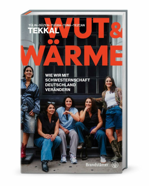 Wut und Wärme: Wie wir mit Schwesternschaft Deutschland verändern. Die Tekkals über Herkunft, Verantwortung & weiblichen Zusammenhalt in Politik und Gesellschaft