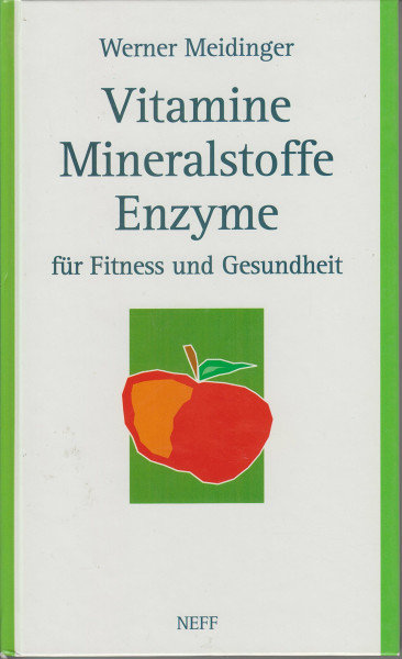 Vitamine, Mineralstoffe, Enzyme für Fitness und Gesundheit