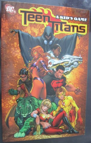 Teen Titans VOL 01: A Kid's Game (Teen Titans (DC Comics) (Graphic Novels))