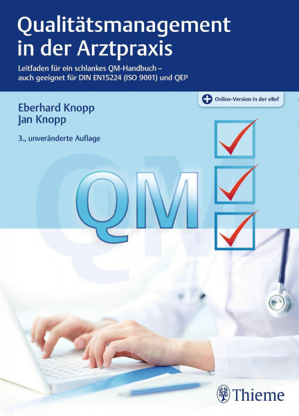 Qualitätsmanagement in der Arztpraxis: Leitfaden für ein schlankes QM-Handbuch-auch geeignet für DIN EN 15224 (ISO 9001) und QEP