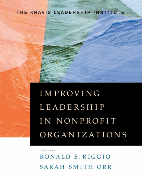 Improving Leadership in NP Orgs P (Jossey-Bass Leadership Series)