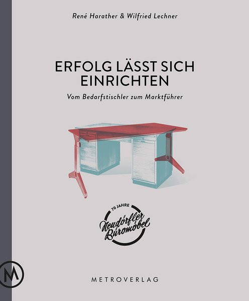 Erfolg lässt sich einrichten: Vom Bedarfstischler zum Marktführer