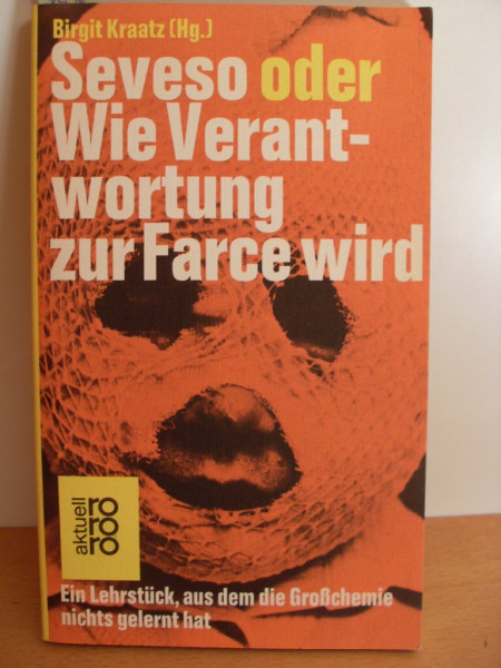 Seveso oder Wie Verantwortung zur Farce wird