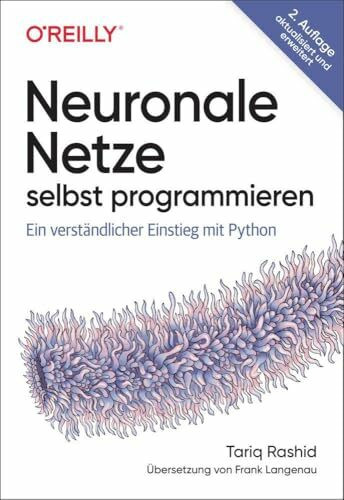 Neuronale Netze selbst programmieren: Ein verständlicher Einstieg mit Python (Animals)