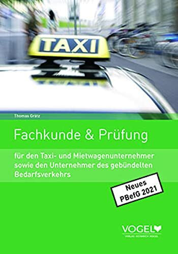Fachkunde & Prüfung: für den Taxi- und Mietwagenunternehmer