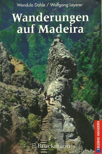 Wanderungen auf Madeira. 40 Routen (Erlebnis Wandern)