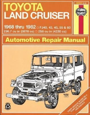 Haynes Toyota Land Cruiser Automotive Repair Manual: 1968 Thru 1982