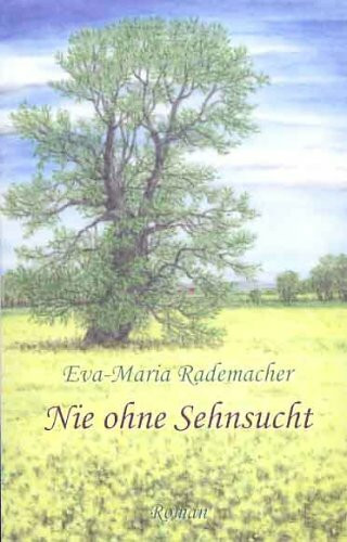 Nie ohne Sehnsucht