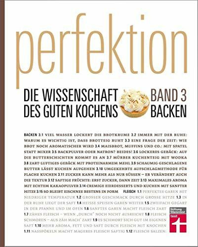 Perfektion - Die Wissenschaft des guten Kochens: Band 3 - Brot, Kuchen, Gebäck & Desserts - Über 100 Rezepte - Herzhaft und süß