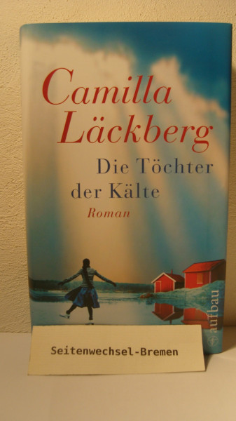 Die Töchter der Kälte: Roman