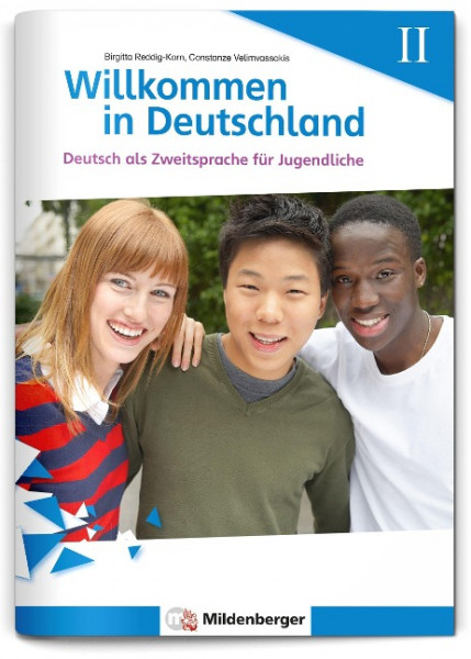 Willkommen in Deutschland - Deutsch als Zweitsprache für Jugendliche, Heft II