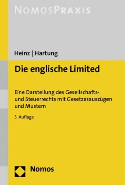 Die englische Limited: Eine Darstellung des Gesellschafts- und Steuerrechts mit Gesetzesauszügen und Mustern