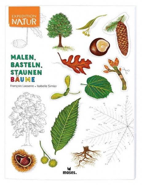 Expedition Natur: Malen, Basteln, Staunen - Bäume