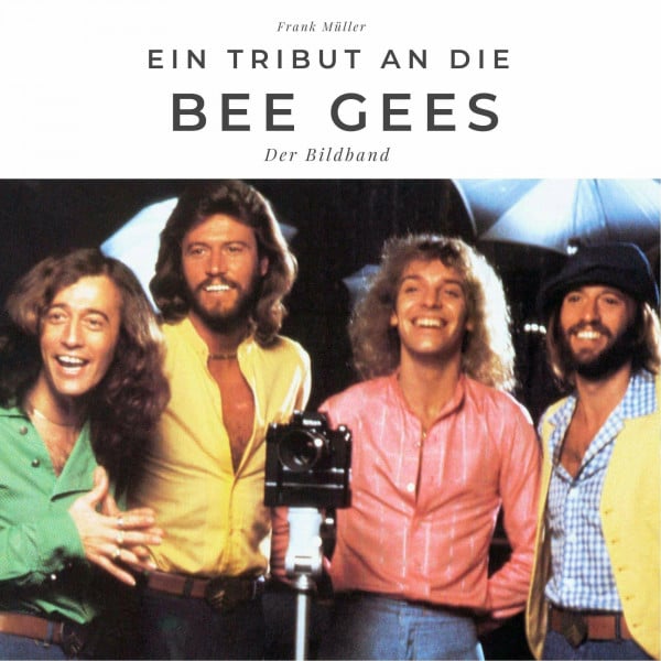 Ein Tribut an Bee Gees: Der Bildband
