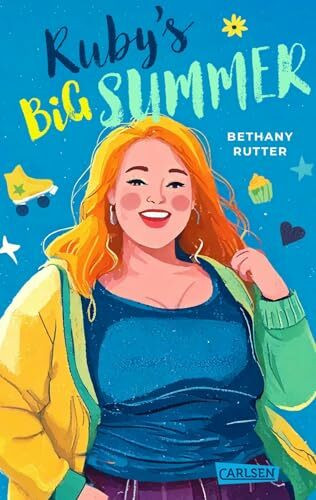 Ruby's Big Summer: Empowernde Geschichte mit viel Humor über Body Positivity und die erste Liebe