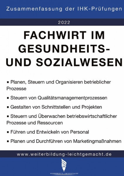 Fachwirt im Gesundheits- und Sozialwesen - Zusammenfassung der IHK-Prüfungen