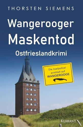 Wangerooger Maskentod. Ostfrieslandkrimi - Wangeroooge Krimi - Inselkrimi (Die Inselpolizei ermittelt auf Wangerooge, Band 7)