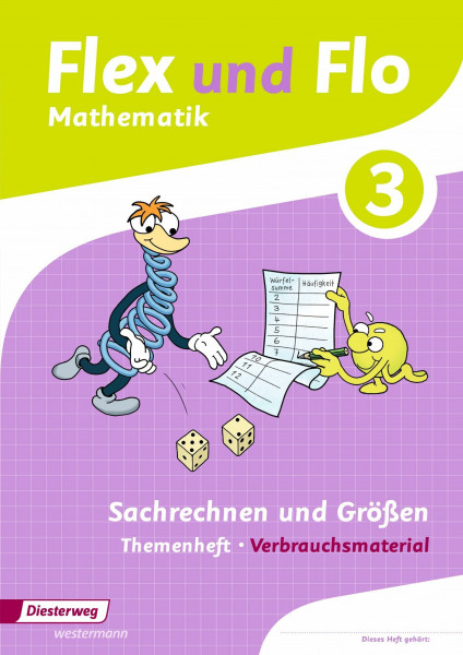 Flex und Flo - Ausgabe 2014: Themenheft Sachrechnen und Größen 3 Verbrauchsmaterial