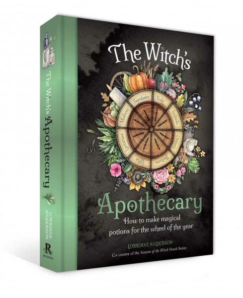 The Witch's Apothecary: How to Make Magical Potions for the Wheel of the Year (Sacred Apothecary)