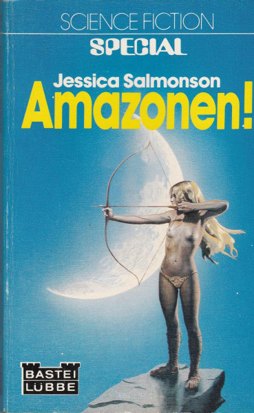 Amazonen: Verwegene Erzählungen um kämpfende Frauen (Science Fiction. Bastei Lübbe Taschenbücher)