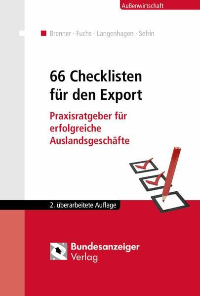 66 Checklisten für den Export: Praxisratgeber für erfolgreiche Auslandsgeschäfte
