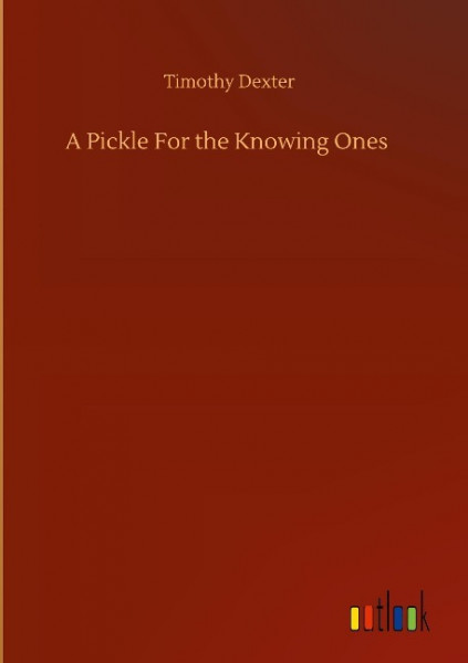 A Pickle For the Knowing Ones